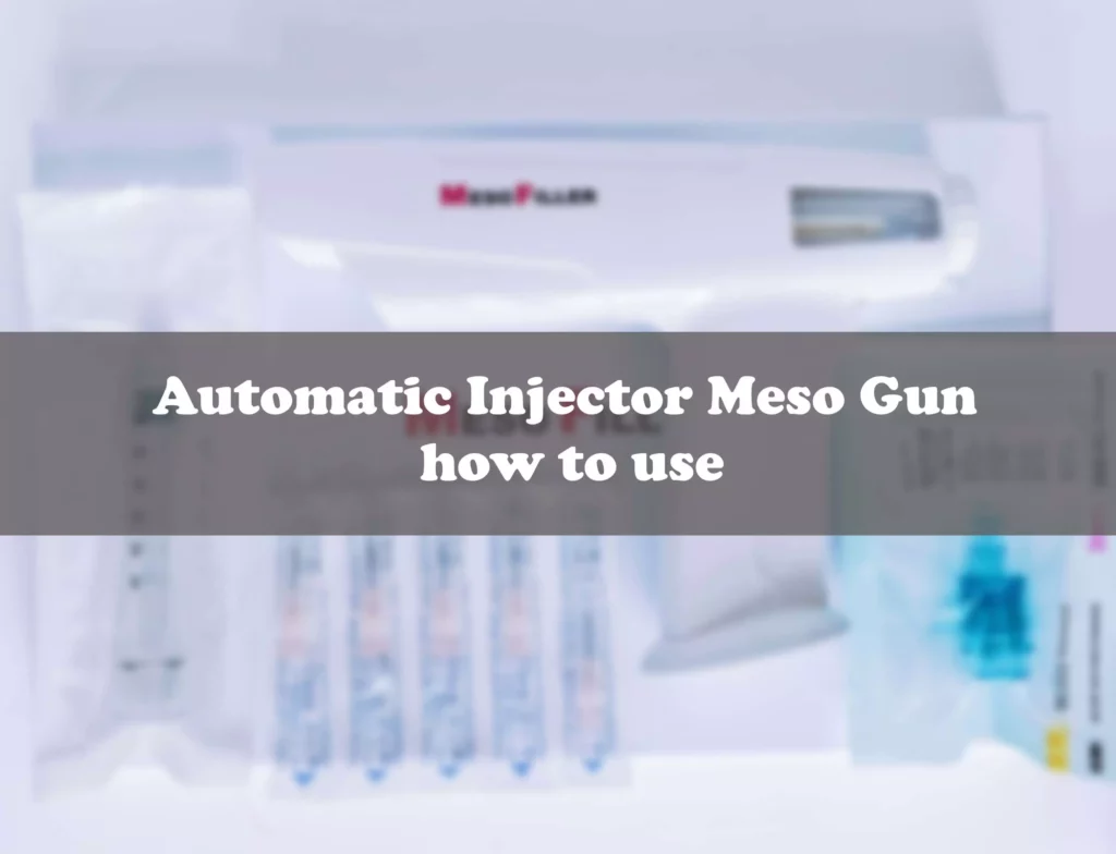 Automatic Injector Meso Gun how to use