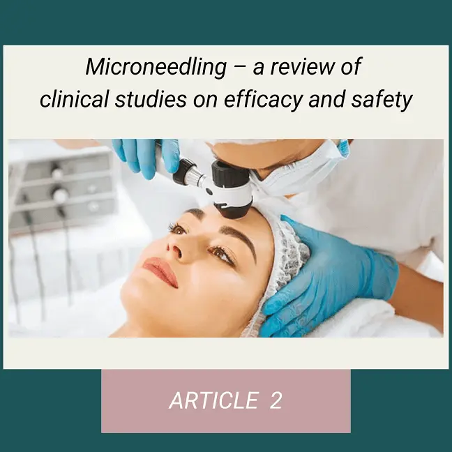 Microneedling - a review of clinical studies on efficacy and safety